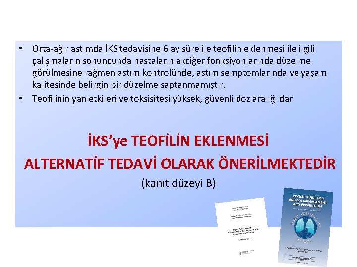  • Orta-ağır astımda İKS tedavisine 6 ay süre ile teofilin eklenmesi ile ilgili