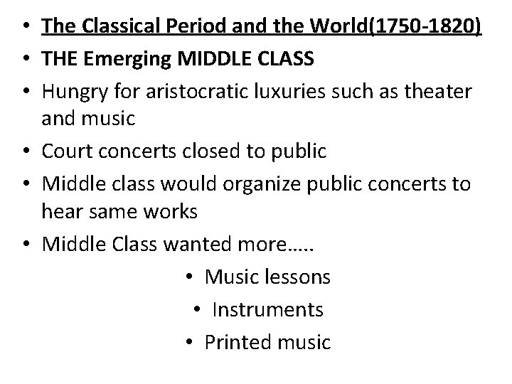  • The Classical Period and the World(1750 -1820) • THE Emerging MIDDLE CLASS