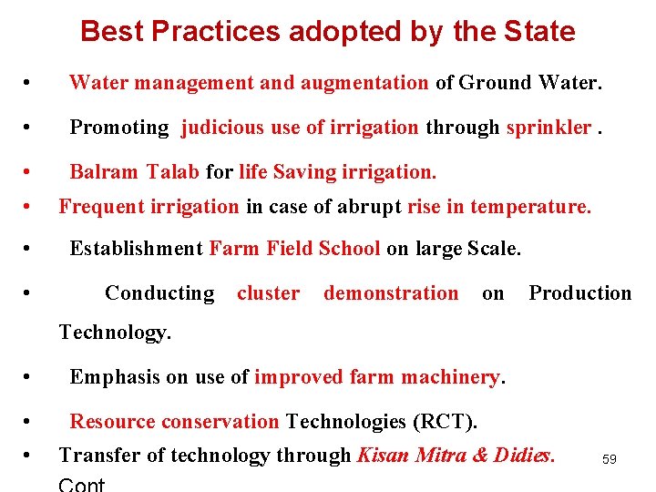 Best Practices adopted by the State • Water management and augmentation of Ground Water.