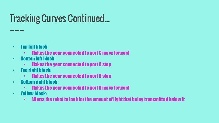 Tracking Curves Continued. . . • • • Top left block: • Makes the