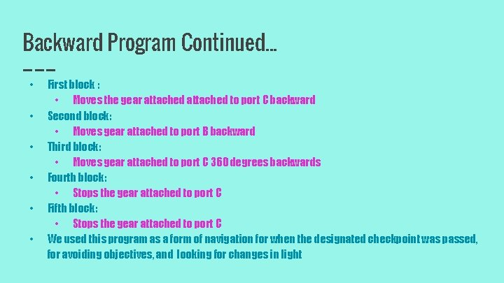 Backward Program Continued. . . • • • First block : • Moves the