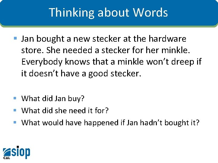 Thinking about Words § Jan bought a new stecker at the hardware store. She
