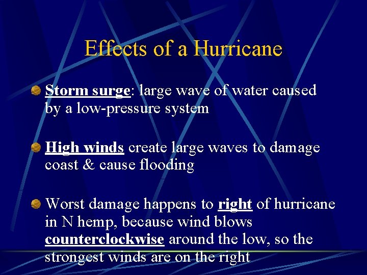 Effects of a Hurricane Storm surge: large wave of water caused by a low-pressure