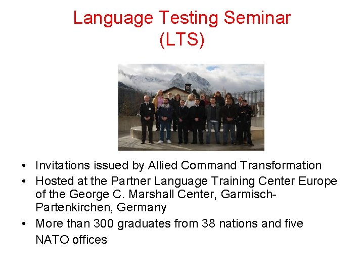 Language Testing Seminar (LTS) • Invitations issued by Allied Command Transformation • Hosted at