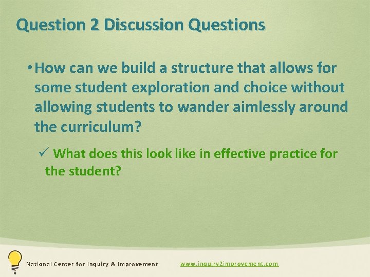 Question 2 Discussion Questions • How can we build a structure that allows for