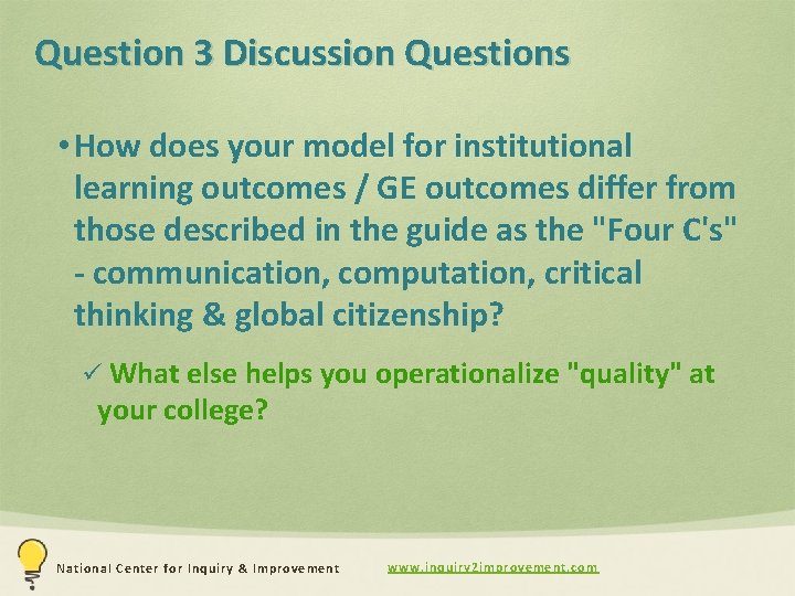 Question 3 Discussion Questions • How does your model for institutional learning outcomes /