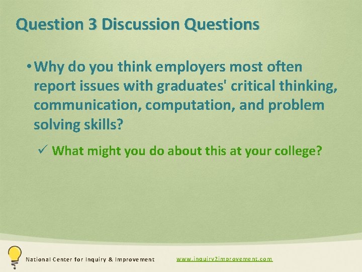 Question 3 Discussion Questions • Why do you think employers most often report issues