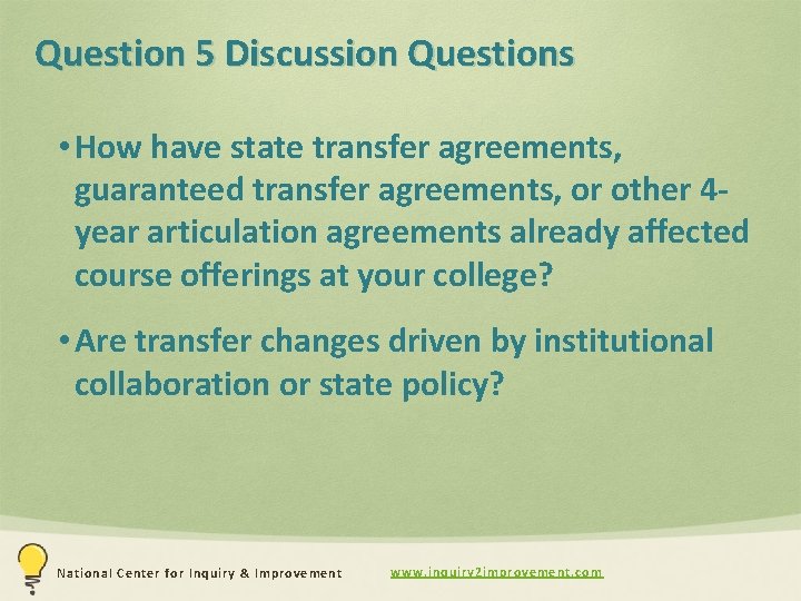 Question 5 Discussion Questions • How have state transfer agreements, guaranteed transfer agreements, or