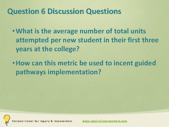 Question 6 Discussion Questions • What is the average number of total units attempted