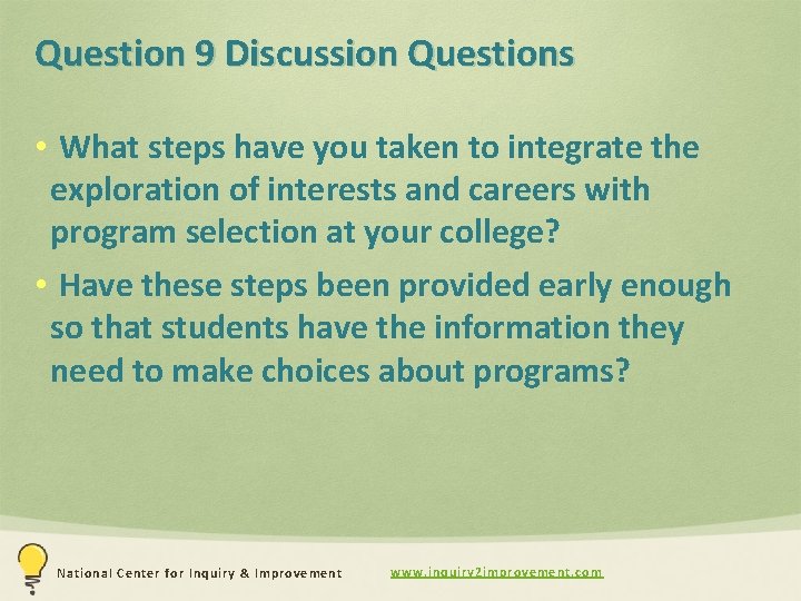 Question 9 Discussion Questions • What steps have you taken to integrate the exploration