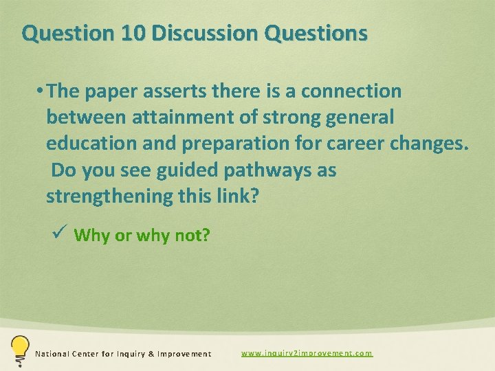 Question 10 Discussion Questions • The paper asserts there is a connection between attainment