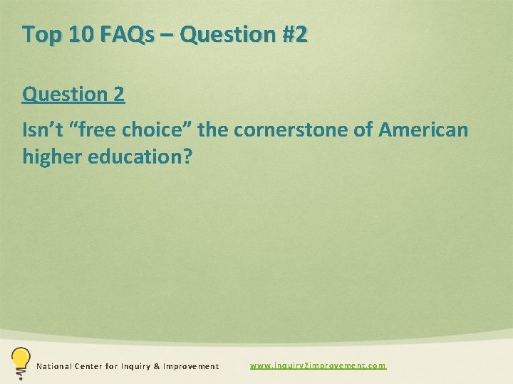 Top 10 FAQs – Question #2 Question 2 Isn’t “free choice” the cornerstone of