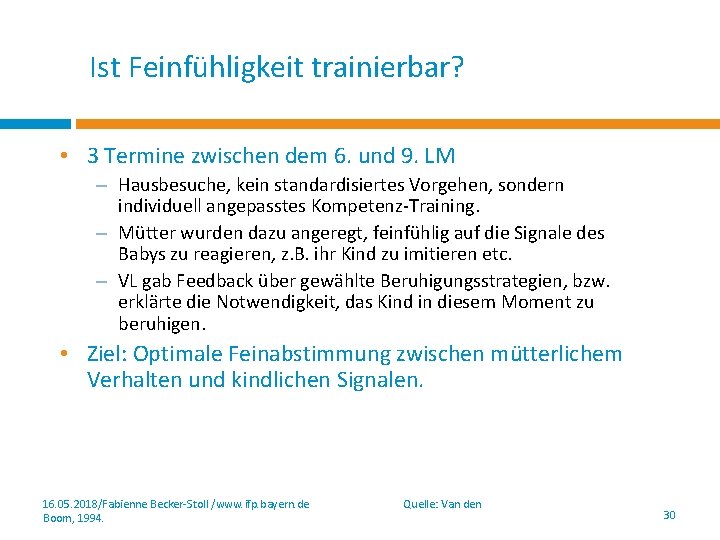 Ist Feinfühligkeit trainierbar? • 3 Termine zwischen dem 6. und 9. LM – Hausbesuche,