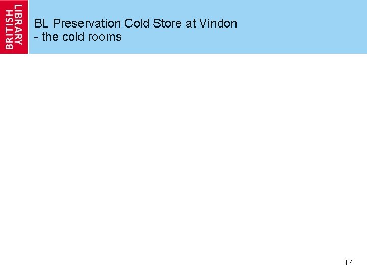 BL Preservation Cold Store at Vindon - the cold rooms 17 