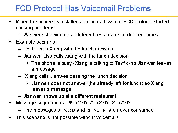 FCD Protocol Has Voicemail Problems • When the university installed a voicemail system FCD