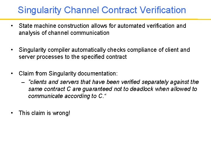 Singularity Channel Contract Verification • State machine construction allows for automated verification and analysis