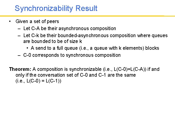 Synchronizability Result • Given a set of peers – Let C-A be their asynchronous
