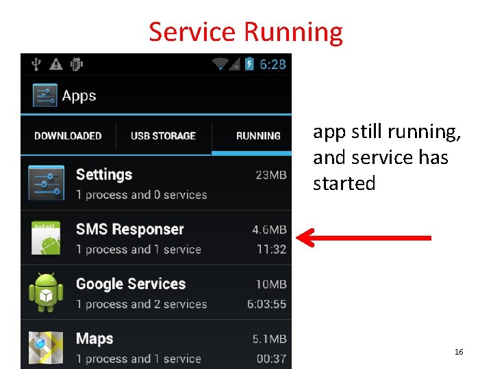Service Running app still running, and service has started 16 