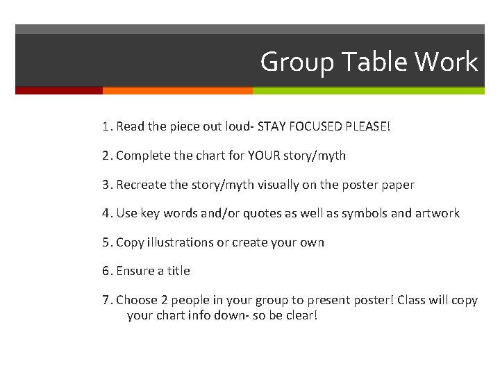 Group Table Work 1. Read the piece out loud- STAY FOCUSED PLEASE! 2. Complete