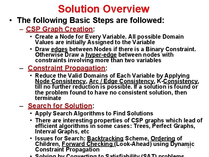 Solution Overview • The following Basic Steps are followed: – CSP Graph Creation: •