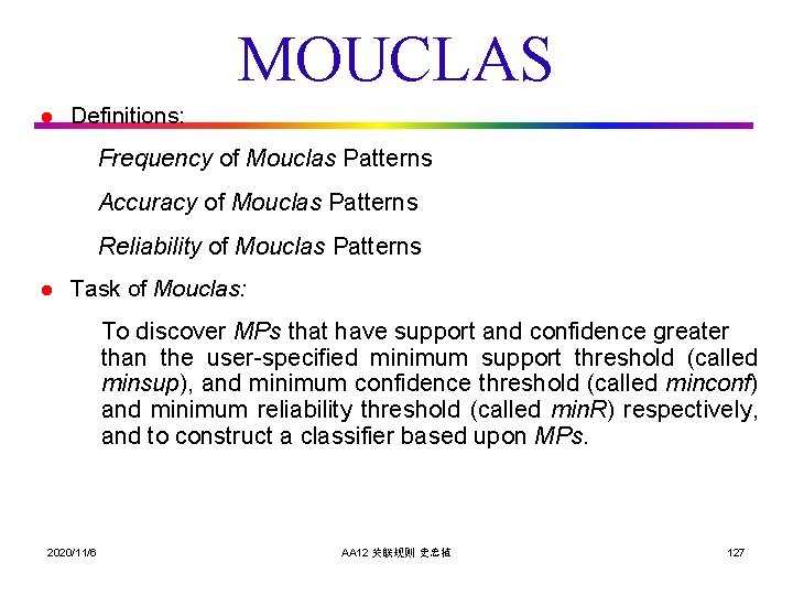 MOUCLAS l Definitions: Frequency of Mouclas Patterns Accuracy of Mouclas Patterns Reliability of Mouclas