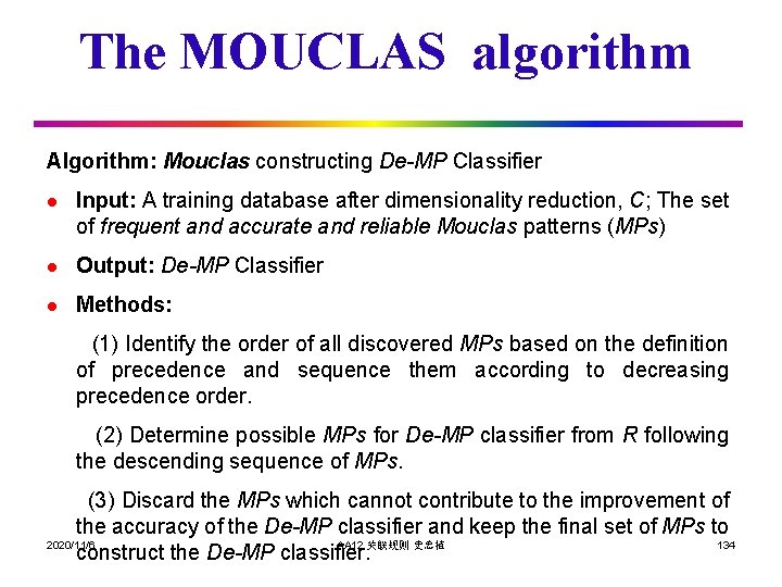 The MOUCLAS algorithm Algorithm: Mouclas constructing De-MP Classifier l Input: A training database after