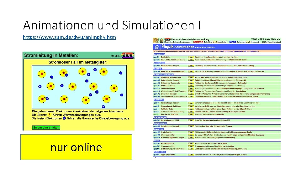 Animationen und Simulationen I https: //www. zum. de/dwu/animphy. htm nur online 