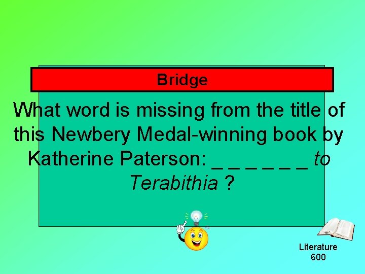 Bridge What word is missing from the title of this Newbery Medal-winning book by