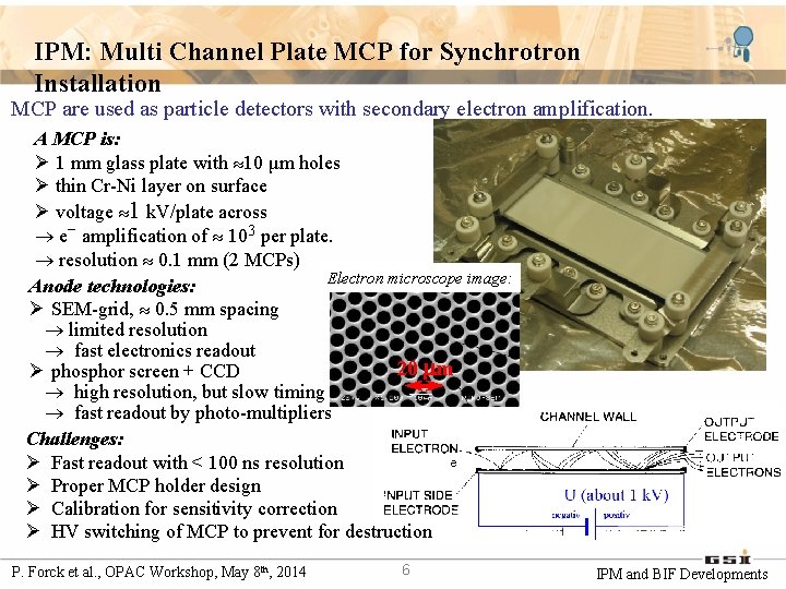 IPM: Multi Channel Plate MCP for Synchrotron Installation MCP are used as particle detectors