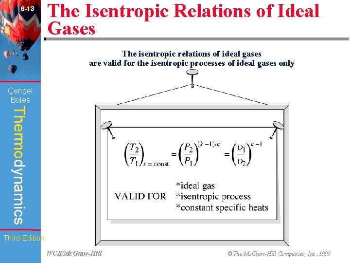 6 -13 The Isentropic Relations of Ideal Gases The isentropic relations of ideal gases