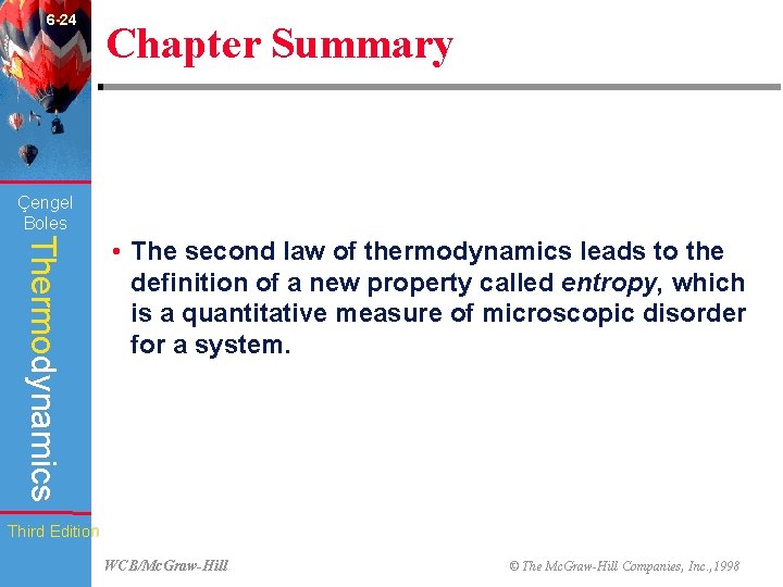 6 -24 Chapter Summary Çengel Boles Thermodynamics • The second law of thermodynamics leads