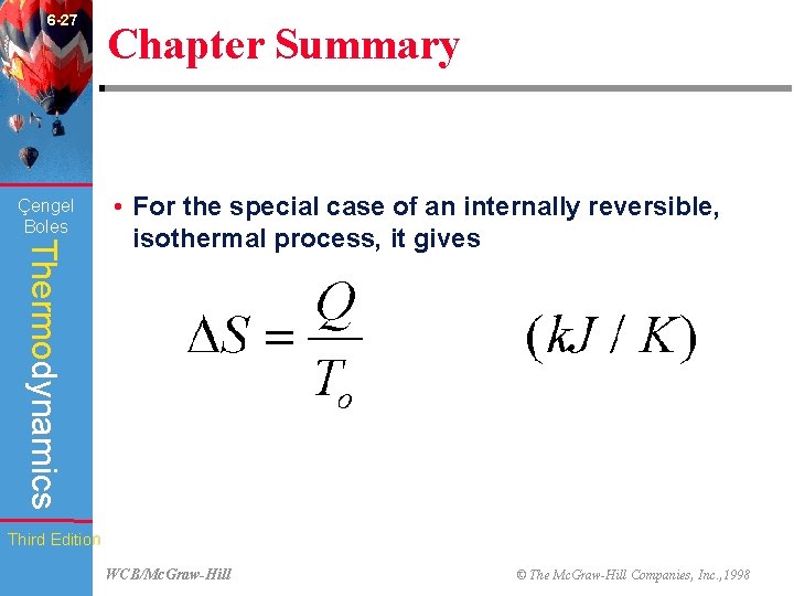 6 -27 Çengel Boles Chapter Summary Thermodynamics • For the special case of an