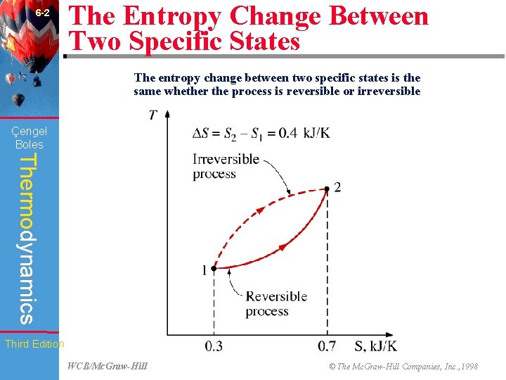 6 -2 The Entropy Change Between Two Specific States The entropy change between two
