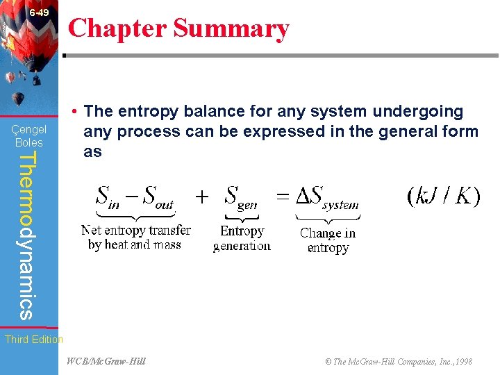 6 -49 Çengel Boles Chapter Summary Thermodynamics • The entropy balance for any system