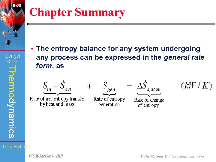 6 -50 Çengel Boles Chapter Summary Thermodynamics • The entropy balance for any system