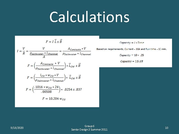 Calculations 9/18/2020 Group 6 Senior Design 2 Summer 2011 10 