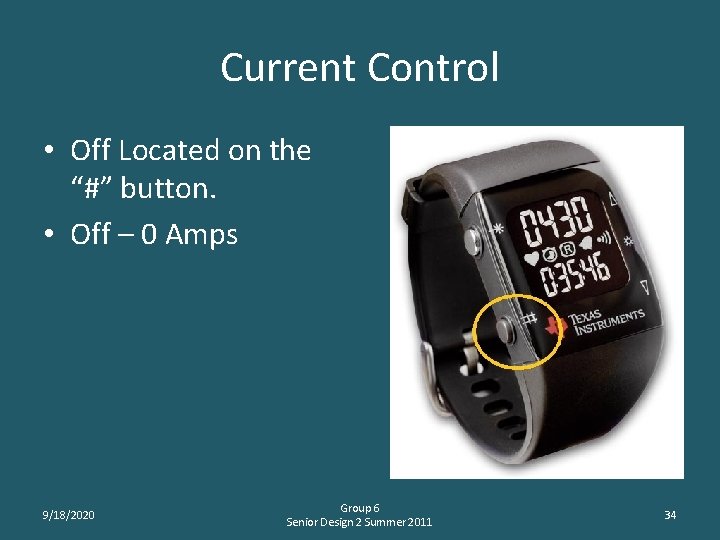 Current Control • Off Located on the “#” button. • Off – 0 Amps