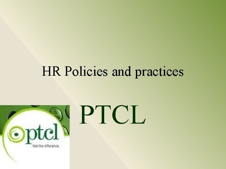 HR Policies and practices PTCL 