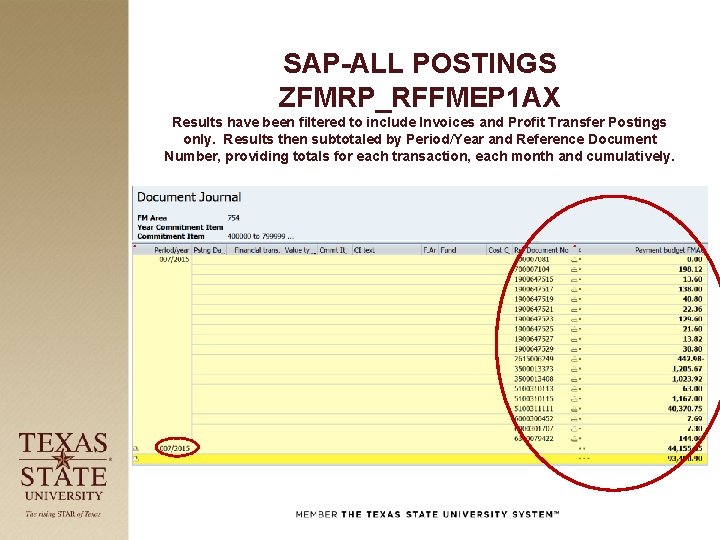 SAP-ALL POSTINGS ZFMRP_RFFMEP 1 AX Results have been filtered to include Invoices and Profit