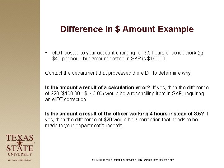 Difference in $ Amount Example • e. IDT posted to your account charging for