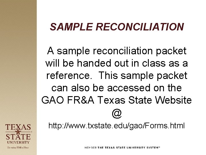 SAMPLE RECONCILIATION A sample reconciliation packet will be handed out in class as a