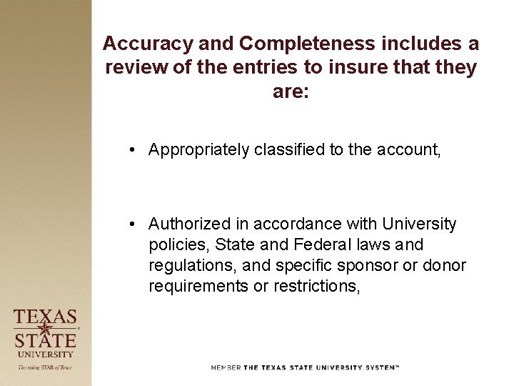 Accuracy and Completeness includes a review of the entries to insure that they are: