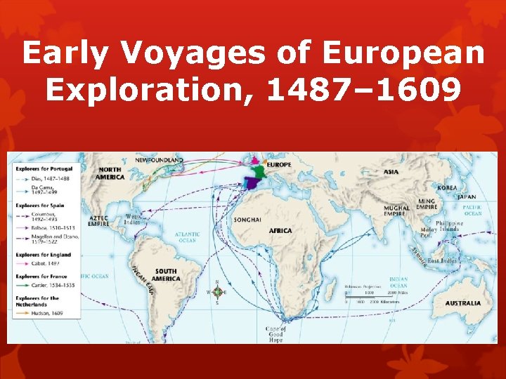 Early Voyages of European Exploration, 1487– 1609 