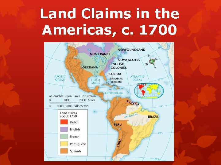 Land Claims in the Americas, c. 1700 