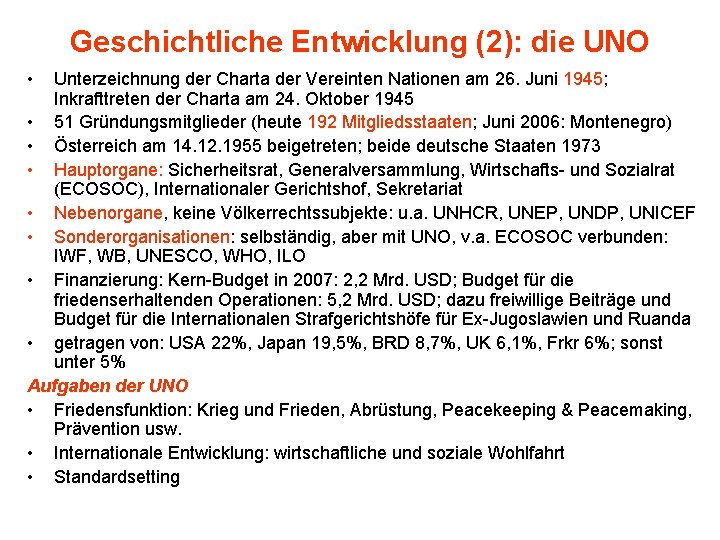 Geschichtliche Entwicklung (2): die UNO • Unterzeichnung der Charta der Vereinten Nationen am 26.