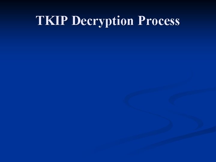 TKIP Decryption Process 