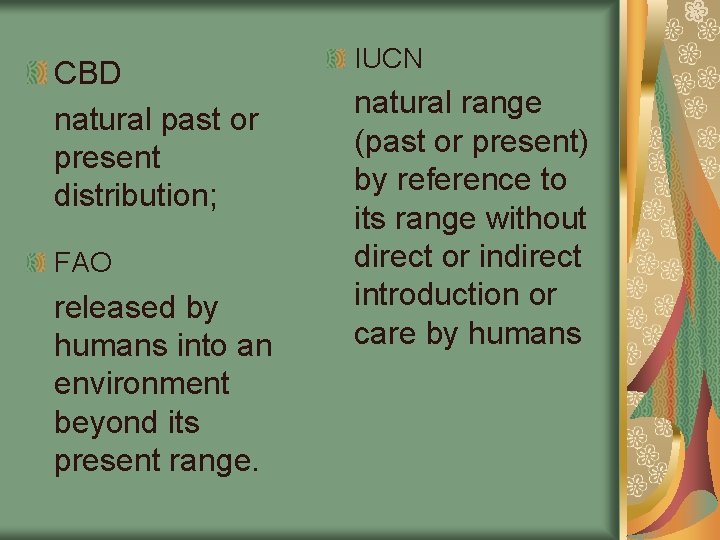 CBD natural past or present distribution; FAO released by humans into an environment beyond