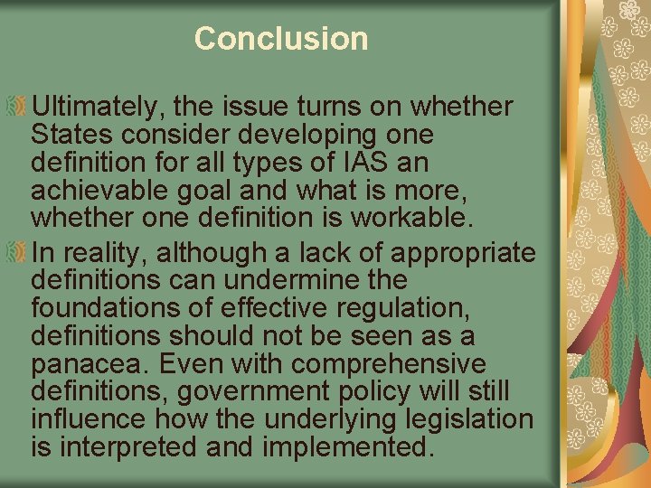 Conclusion Ultimately, the issue turns on whether States consider developing one definition for all