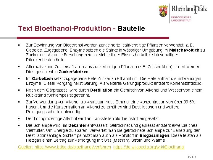 Text Bioethanol-Produktion - Bauteile § Zur Gewinnung von Bioethanol werden zerkleinerte, stärkehaltige Pflanzen verwendet,