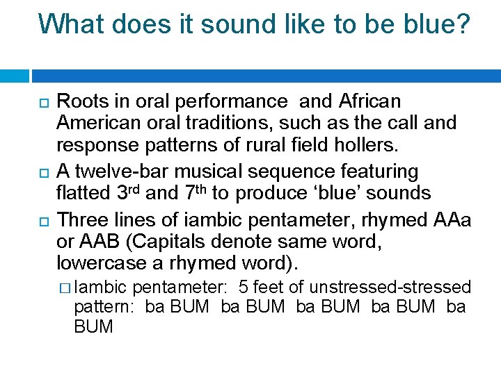 What does it sound like to be blue? Roots in oral performance and African